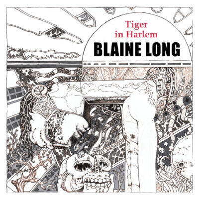 Blaine Long - Tiger In Harlem