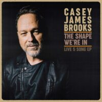 Casey James Brooks – The Shape We’re In