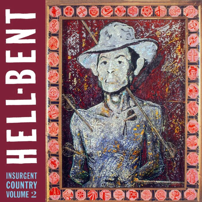 Hell-Bent: Insurgent Country, Volume 2