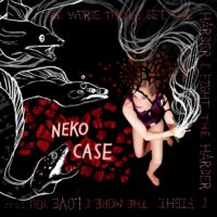 Neko Case – The Worse Things Get, The Harder I Fight, The Harder I Fight, The More I Love You