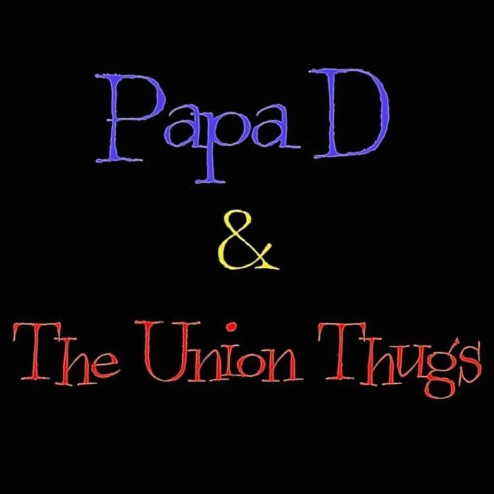 Papa D & The Union Thugs