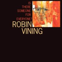 Robin Vining – Is There Someone For Everyone?