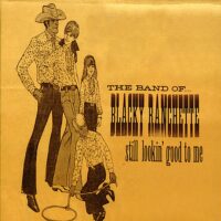 The Band of Blacky Ranchette – Still Lookin’ Good To Me