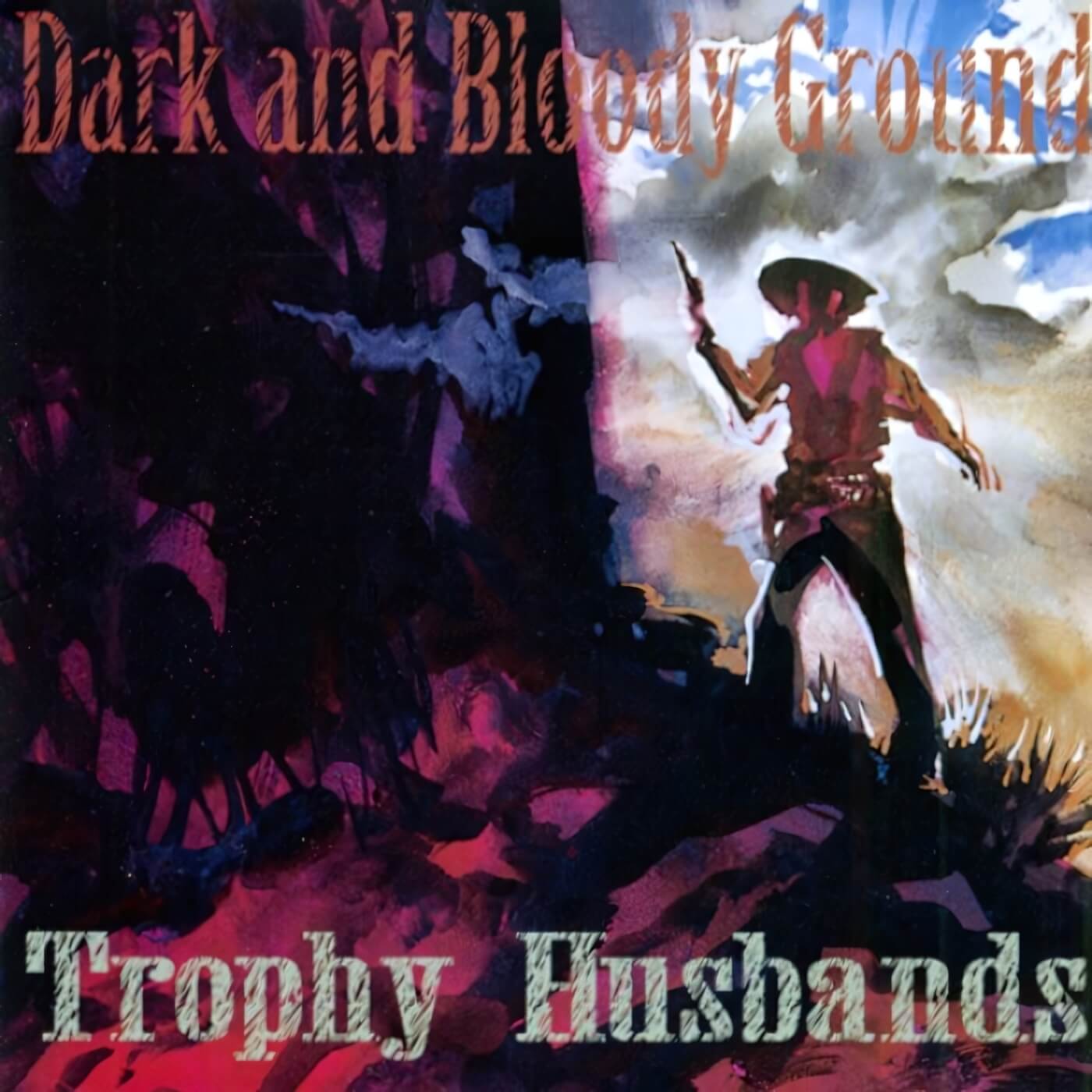 Trophy Husbands - Dark And Bloody Ground